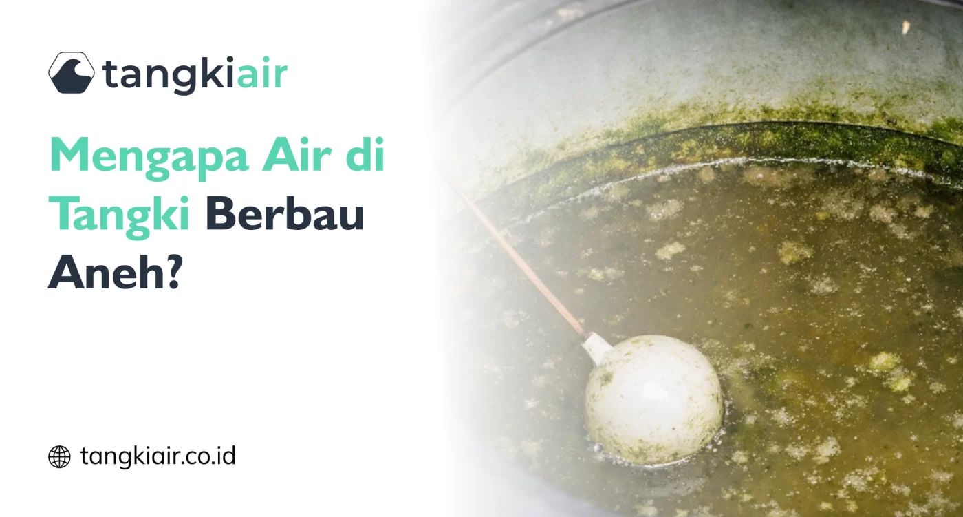 Air di Tangki Berbau Aneh