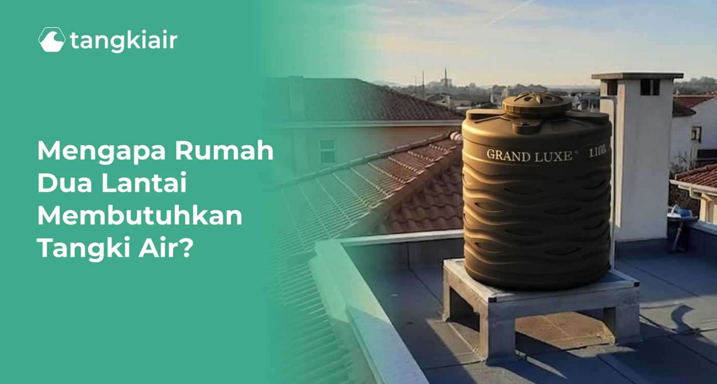 Mengapa Rumah Dua Lantai Membutuhkan Tangki Air?