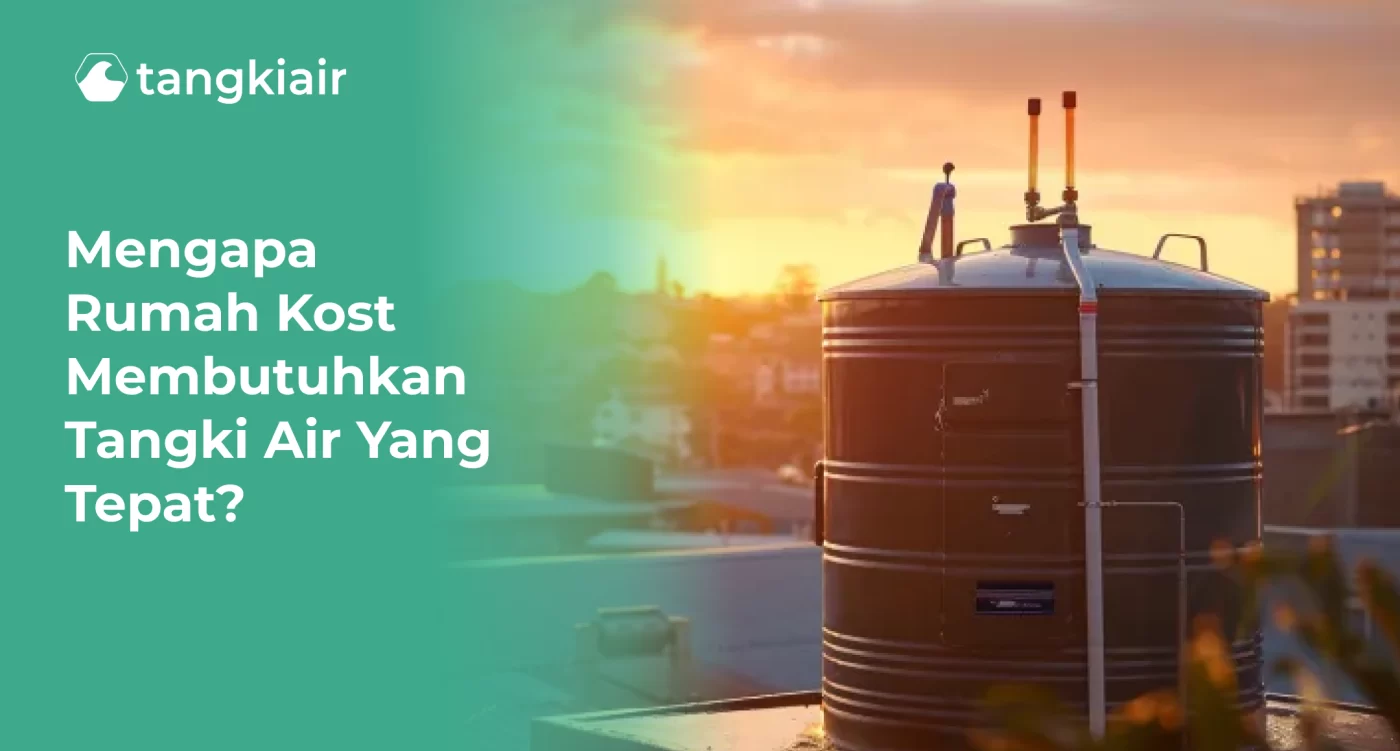 Mengapa Rumah Kost Membutuhkan Tangki Air yang Tepat?