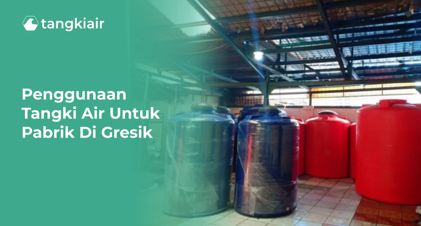 Penggunaan Tangki Air untuk Pabrik di Gresik