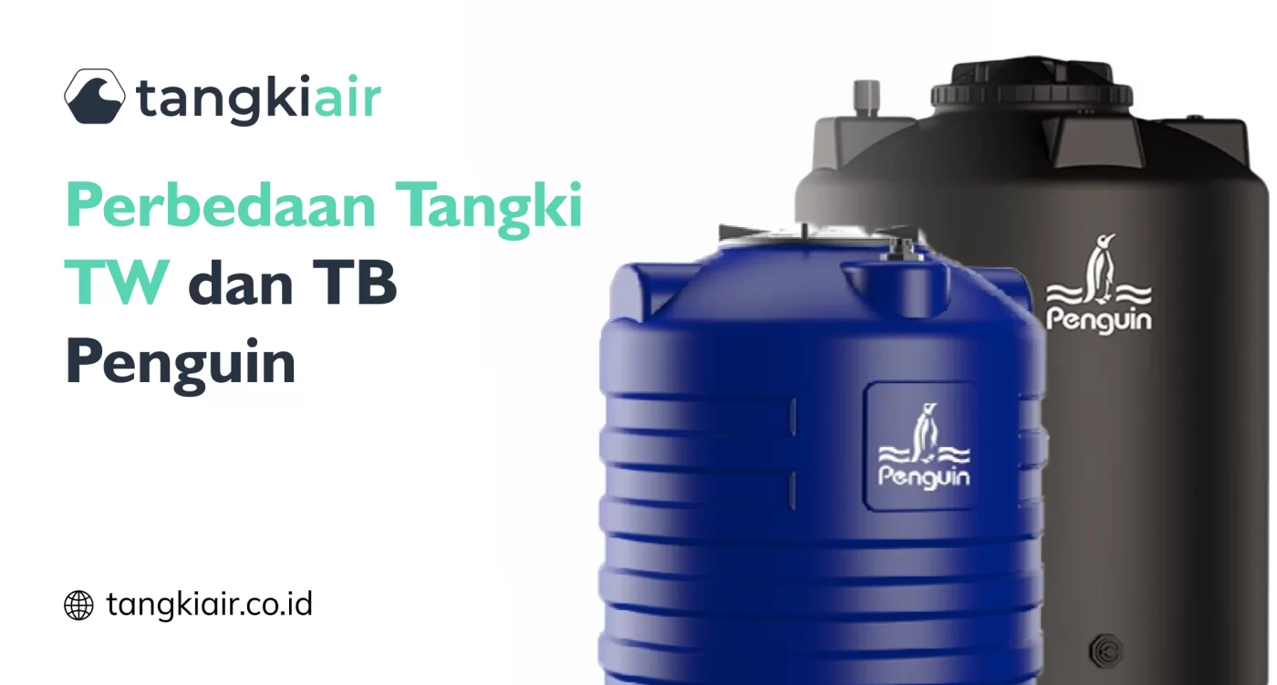 Perbedaan Tangki TW dan TB Penguin