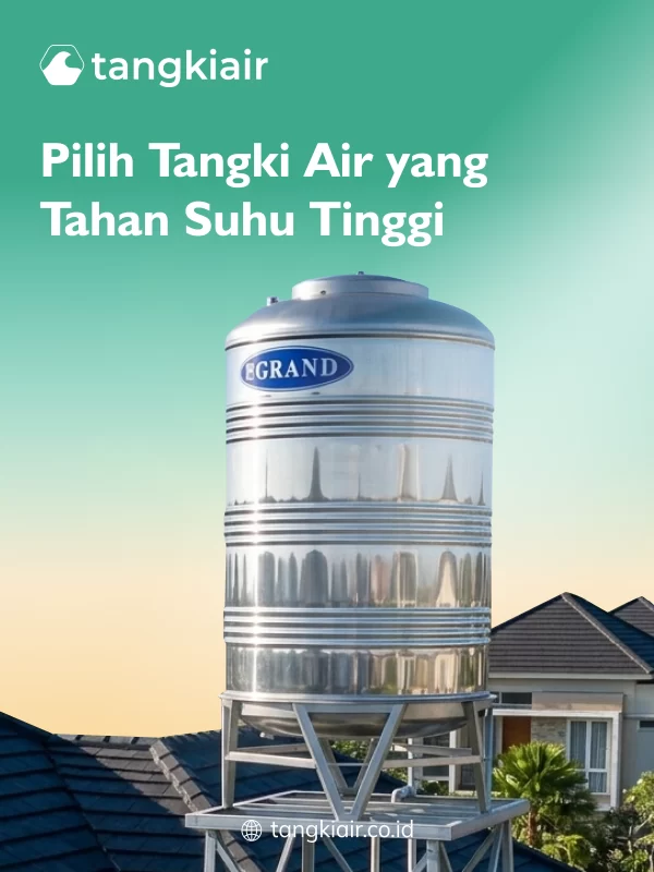 Pilih Tangki Air yang Tahan Suhu Tinggi