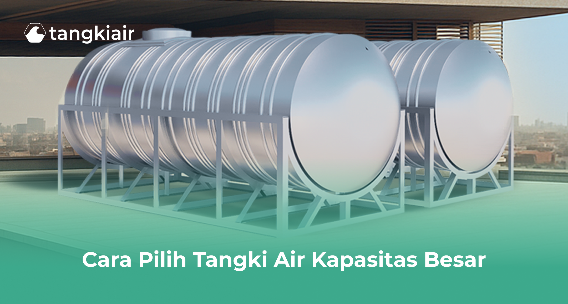 Cara Pilih Tangki Air Kapasitas Besar