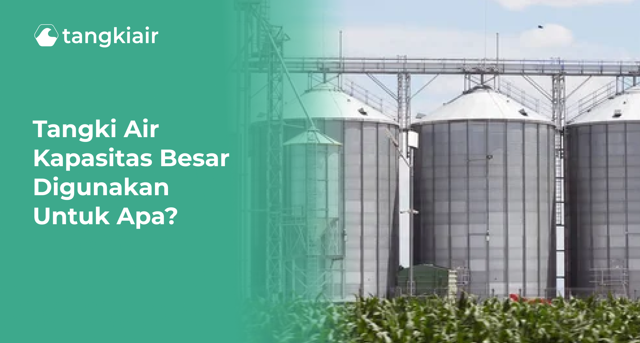 Tangki Air Kapasitas Besar Digunakan untuk Apa?