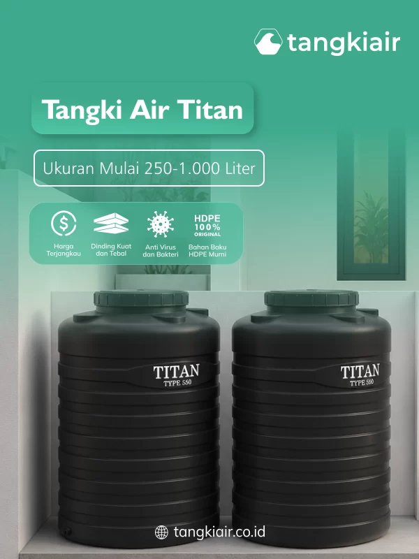 Tangki Air Titan, Solusi Praktis untuk Penyimpanan Air Bersih