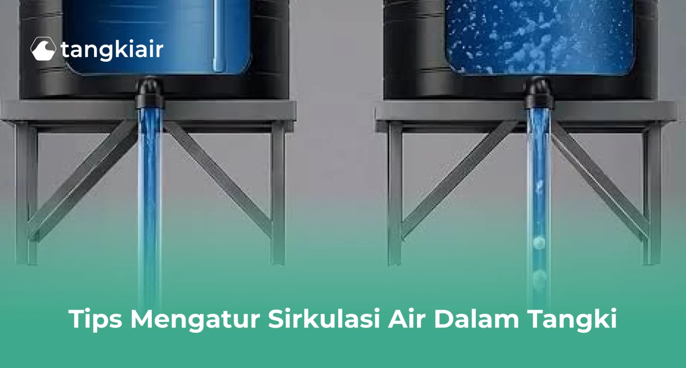 Tips Mengatur Sirkulasi Air Dalam Tangki