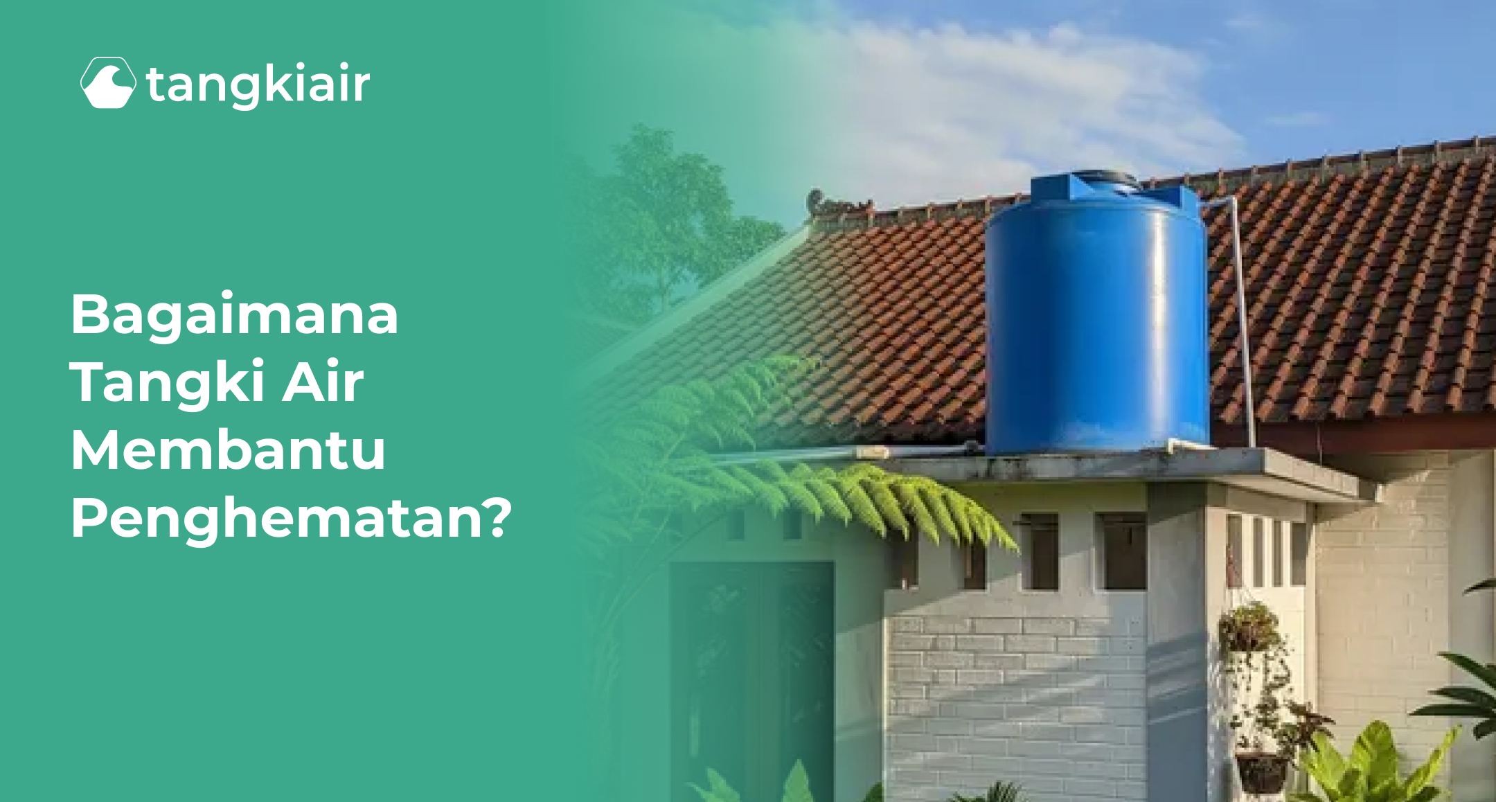 Bagaimana Tangki Air Membantu Penghematan?