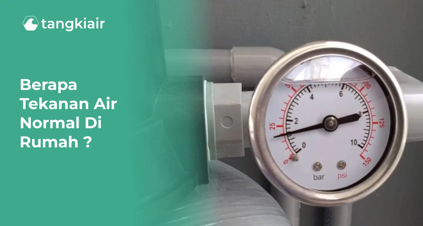 Berapa Tekanan Air Normal di Rumah ?
