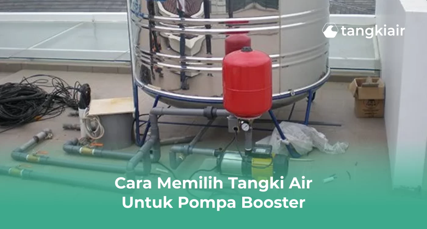 Cara Memilih Tangki Air untuk Pompa Booster