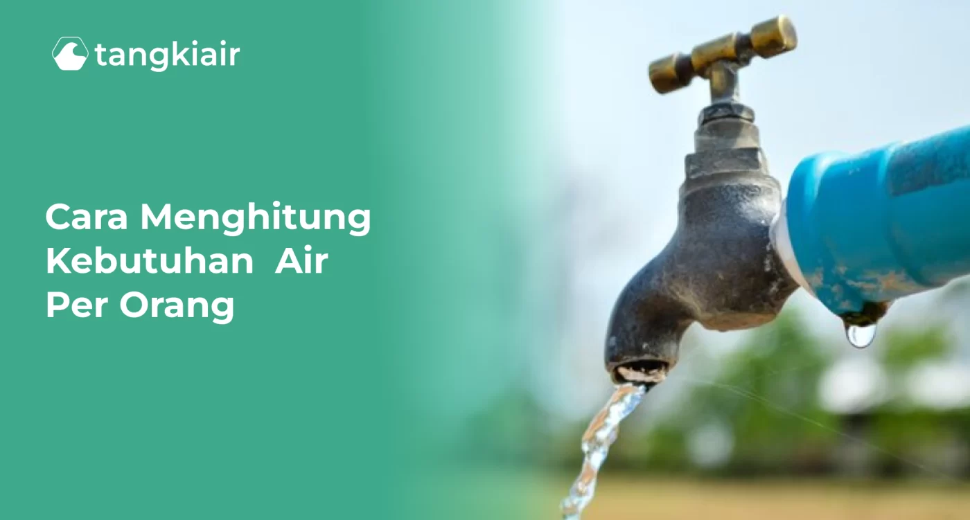 Cara Menghitung Kebutuhan Air Per Orang