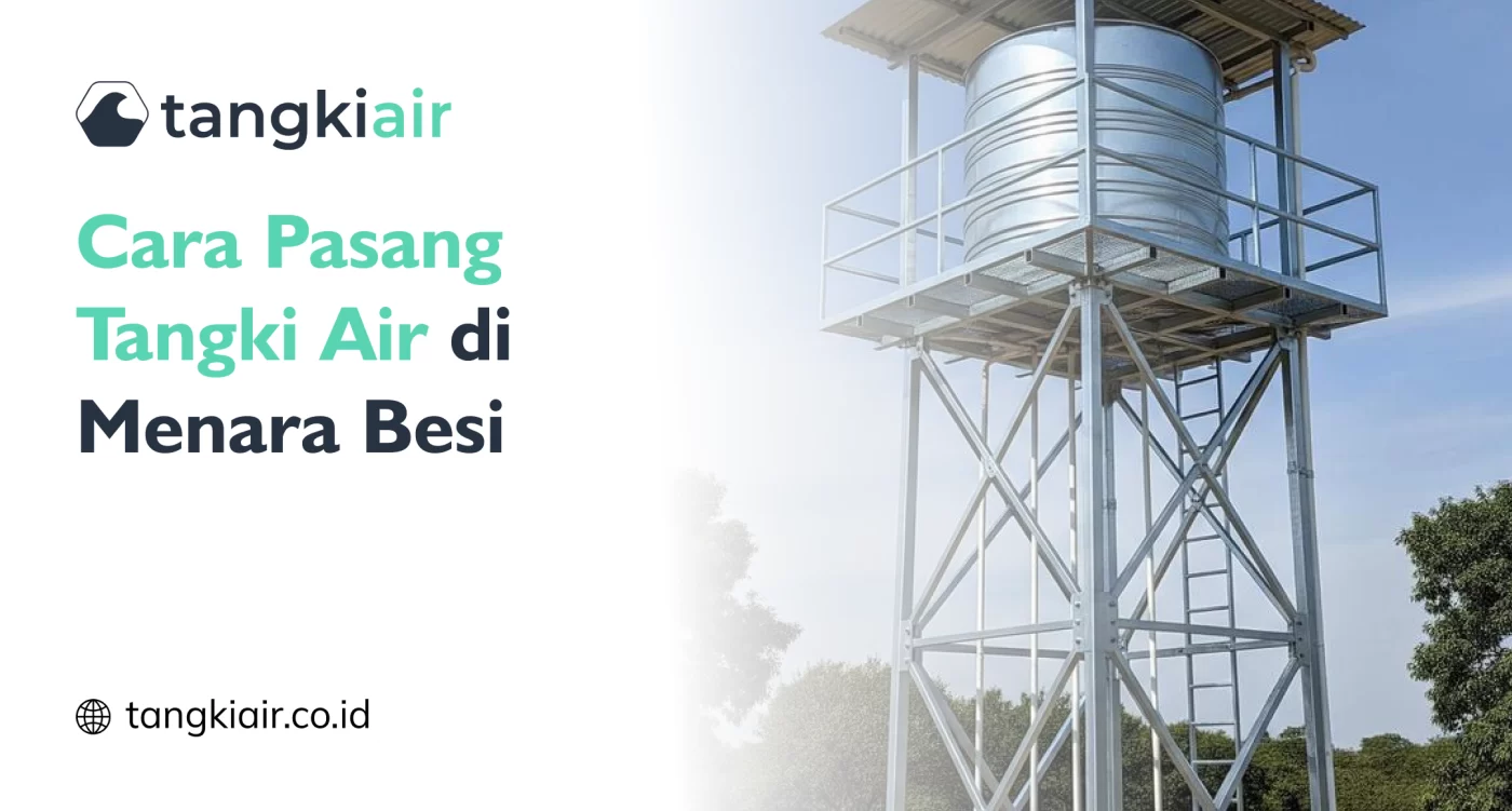 Cara Pasang Tangki Air di Menara Besi