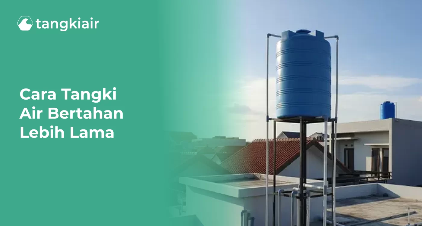 Cara Tangki Air Bertahan Lebih Lama