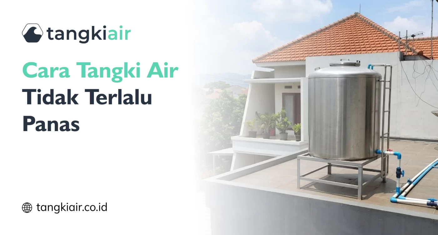 Tangki Air Tidak Terlalu Panas