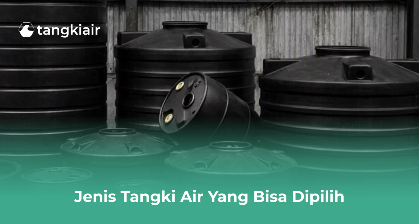Jenis Tangki Air yang Bisa Dipilih