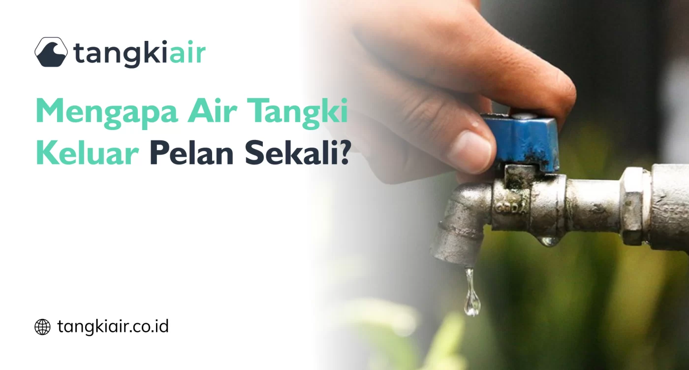 Air Tangki Keluar Pelan Seka