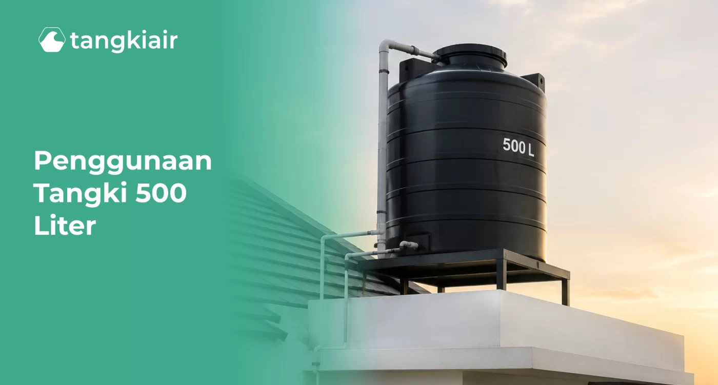 Penggunaan Tangki 500 Liter