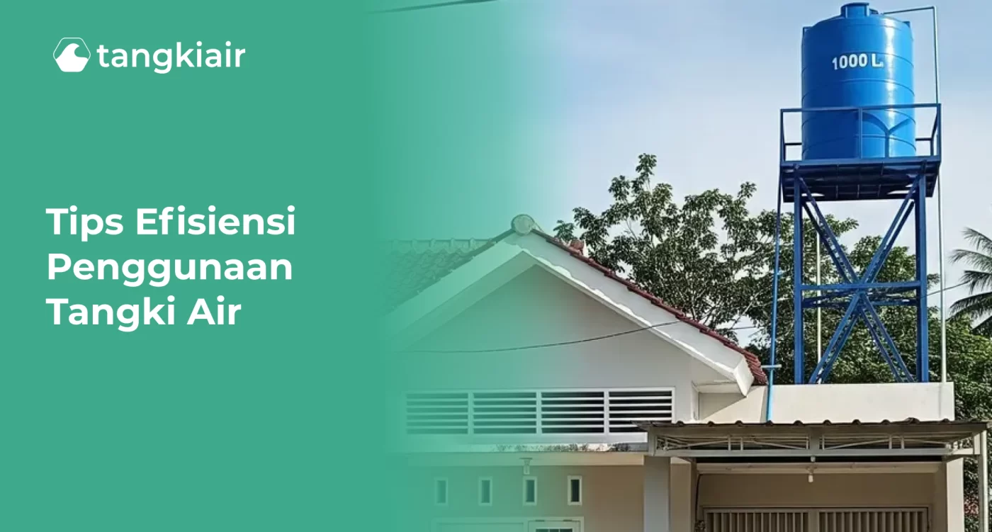 Tips Efisiensi Penggunaan Tangki Air
