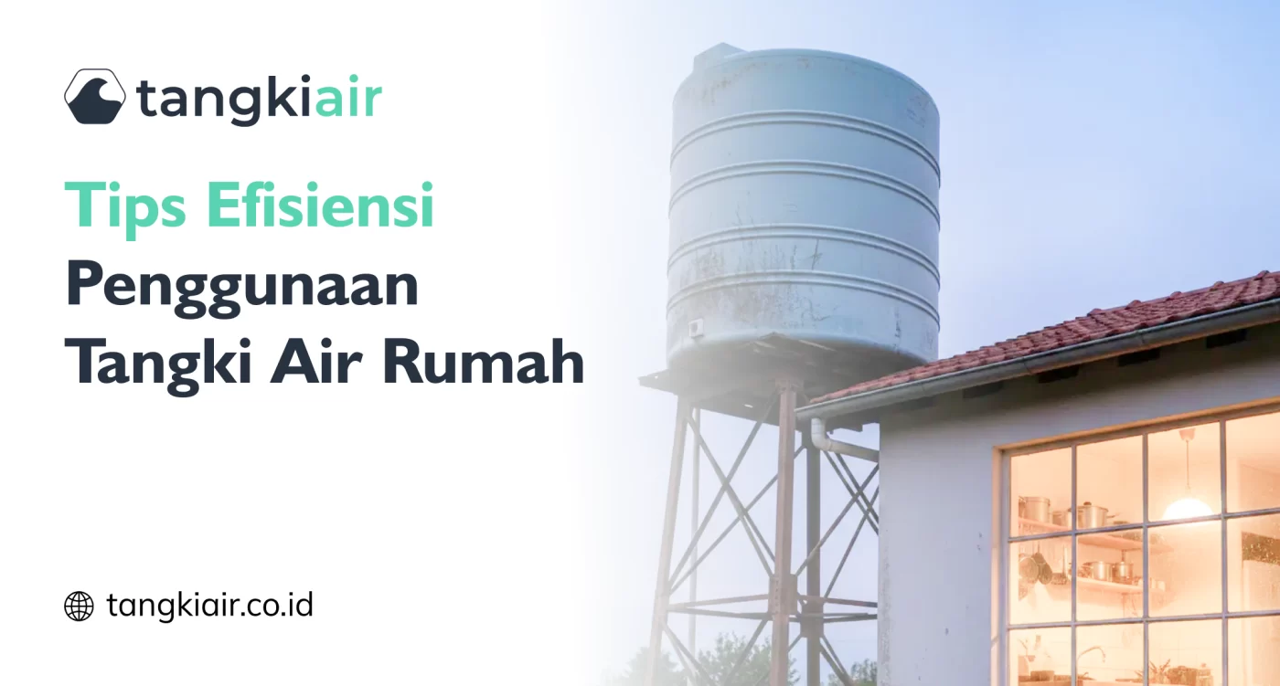 Efisiensi Penggunaan Tangki Air Rumah