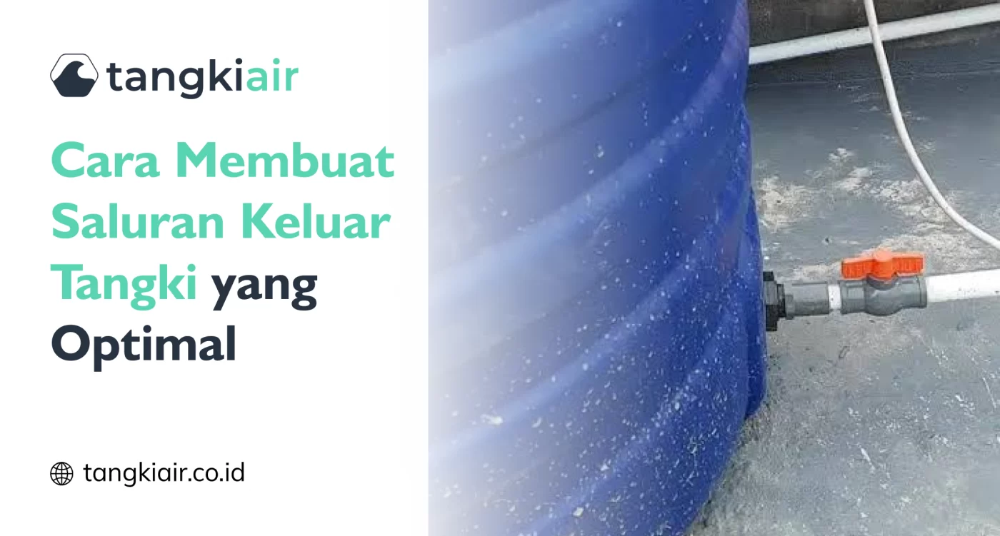 Cara Membuat Saluran Keluar Tangki