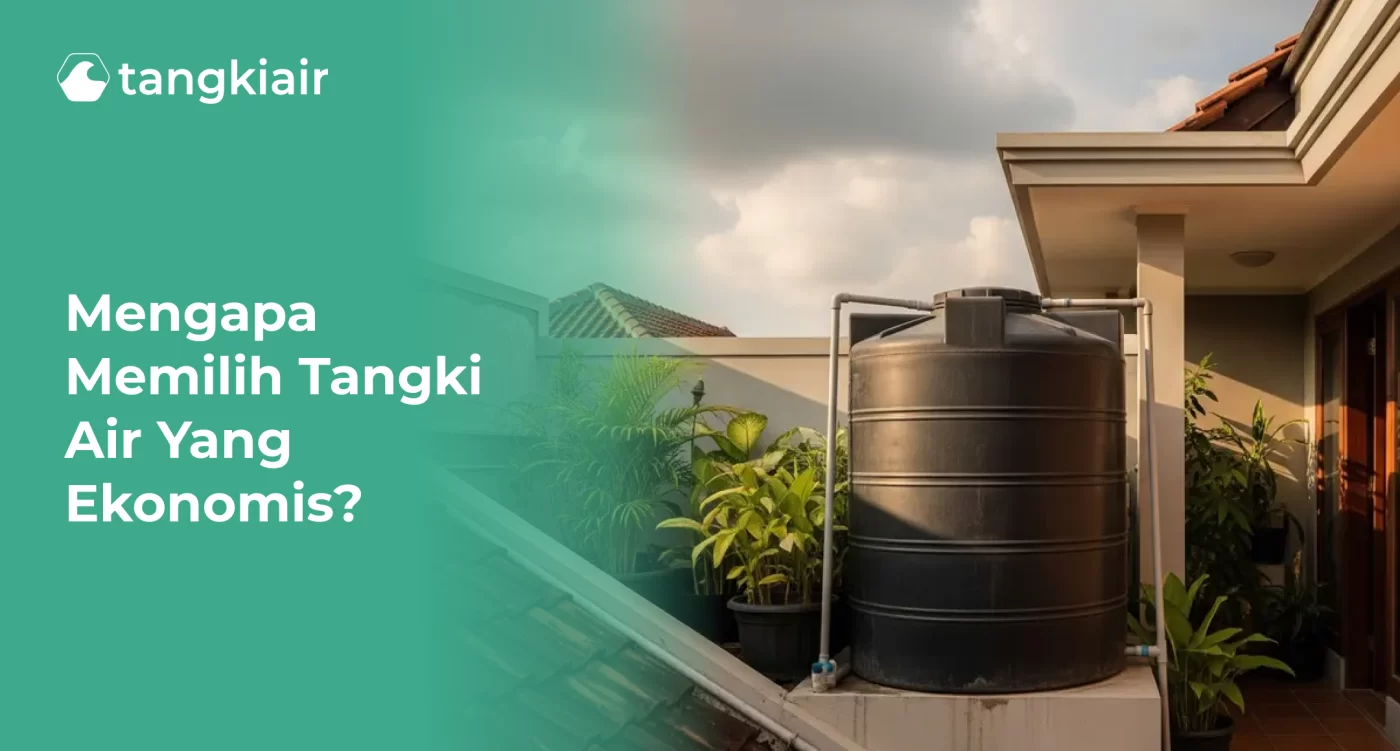 Mengapa Memilih Tangki Air yang Ekonomis?