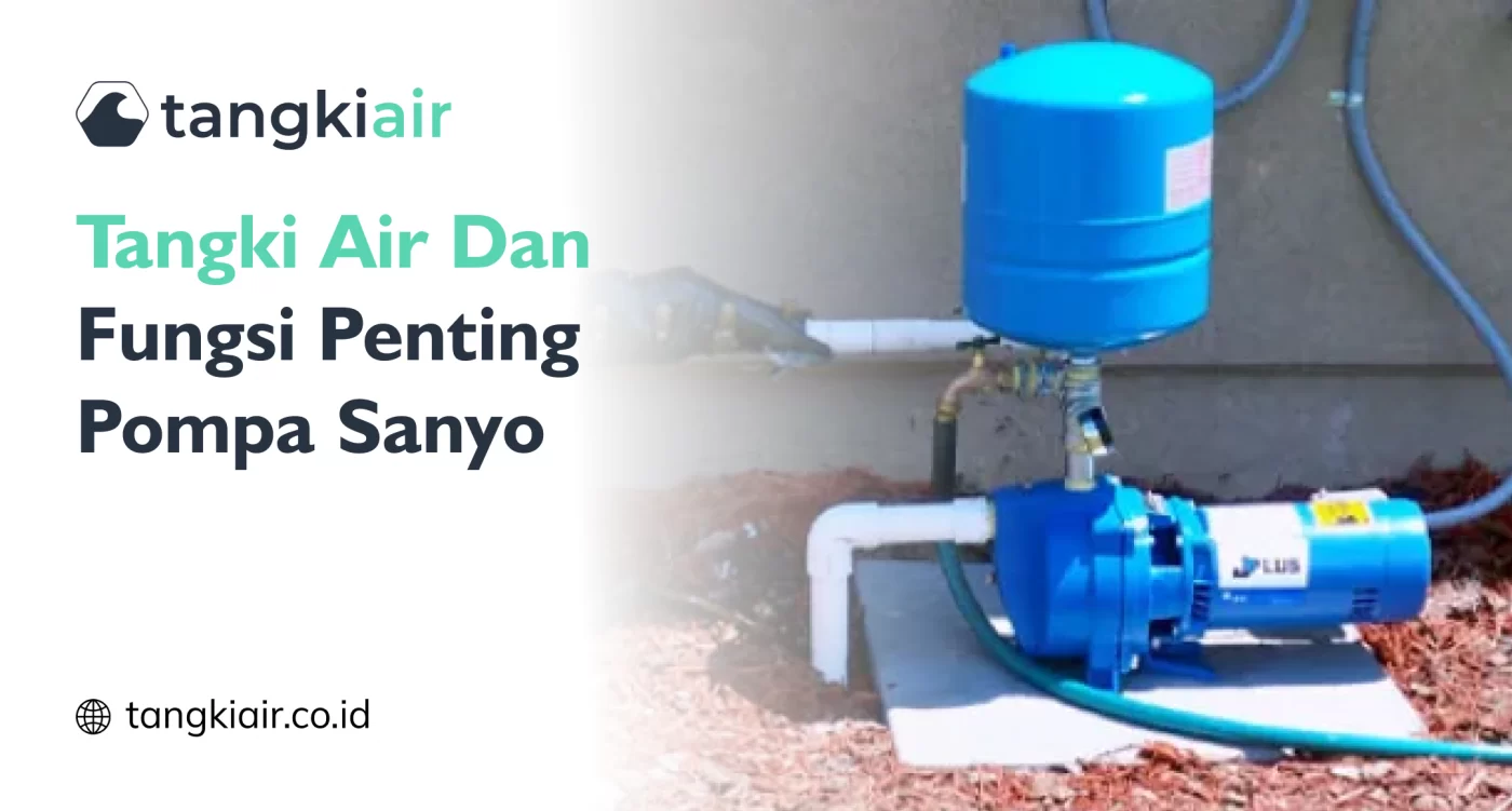 Tangki Air Dan Fungsi Pompa Sanyo