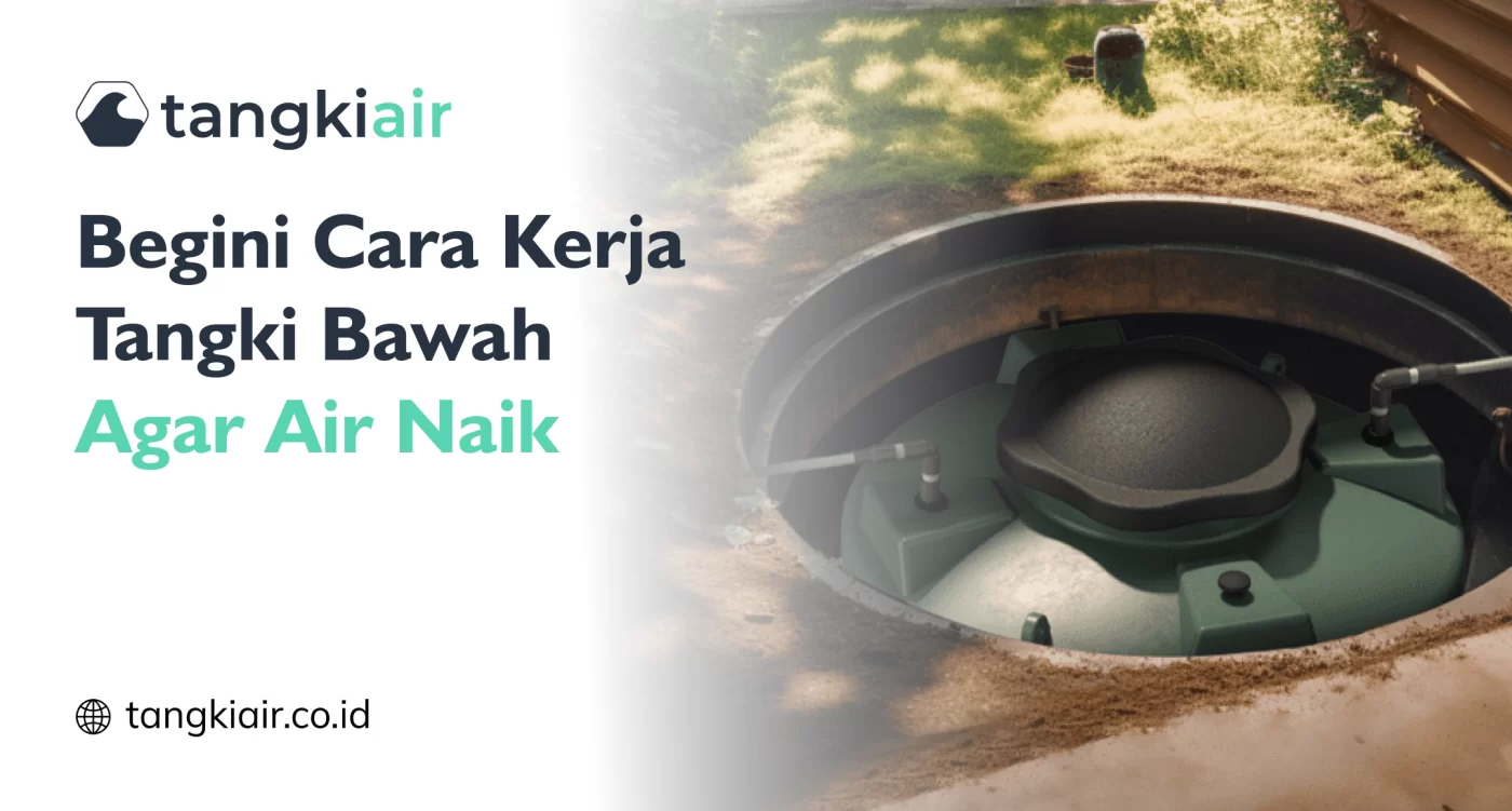 Cara Kerja Tangki Bawah