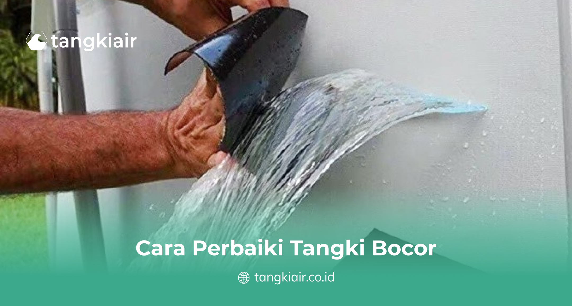 Cara Perbaiki Tangki Bocor
